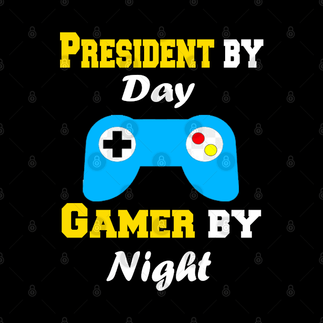 President By Day Gaming By Night by Emma-shopping