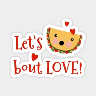 Let's Taco Bout Love Magnet