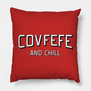 Covfefe and Chill Pillow