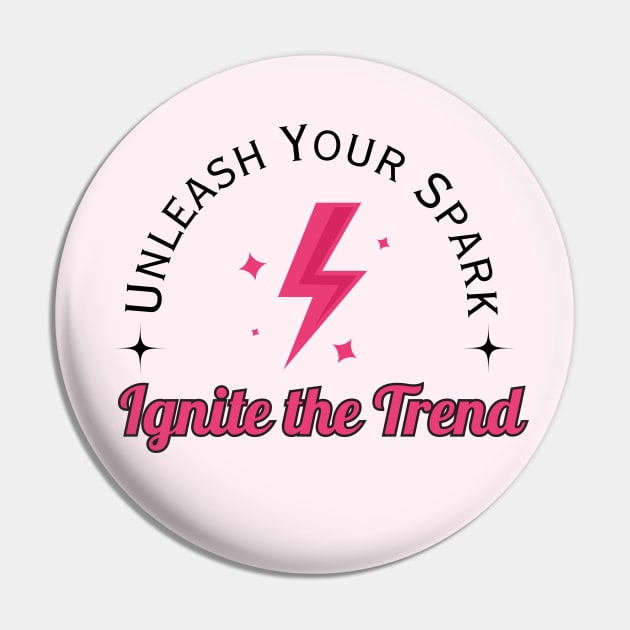 "Unleash Your Spark, Ignite The Trend" , Self Expression Quote, Individuality, Inspirational quote Pin by Stylish Dzign