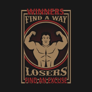 Winners find a way. T-Shirt