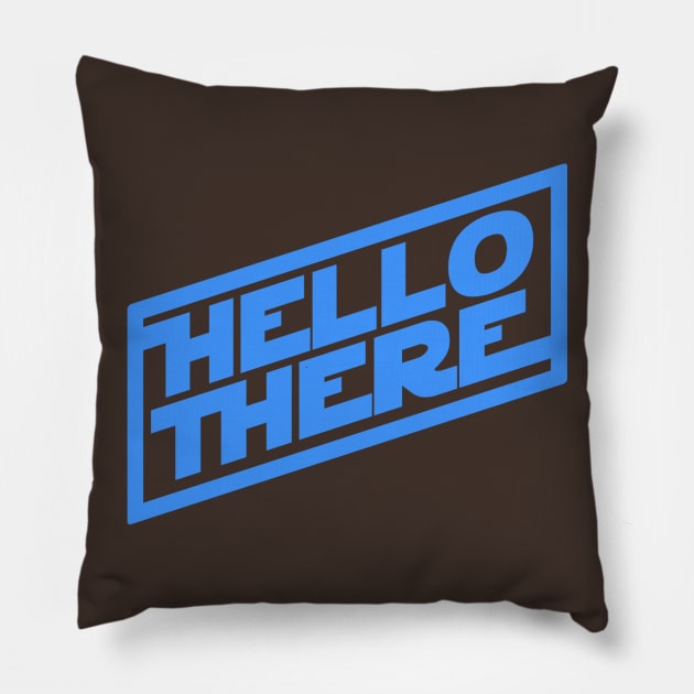 Hello There Pillow by PopCultureShirts