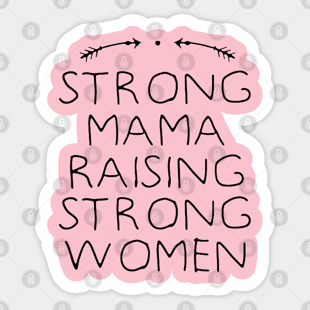 Strong Mama Raising Strong Women Mothers Day Aufkleber Teepublic De