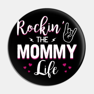 Rockin The Mommy Life Pin