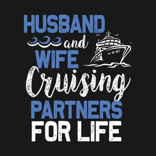 Husband and wife Cruising partners for life | Funny cruise T-Shirt