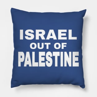 Israel Out Of PALESTINE - White - Back Pillow