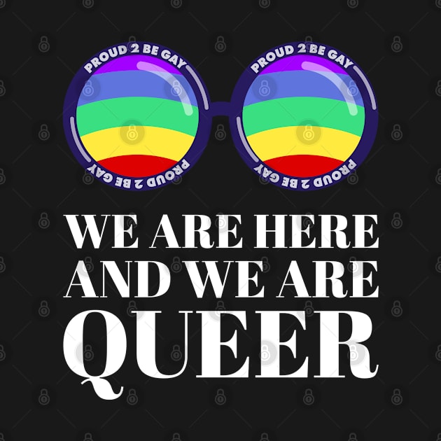 We Are Queer LGBTQ Rainbow Flag Gay Pride Saying by PlimPlom