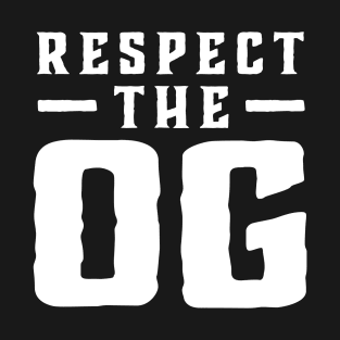Respect The OG Original Gangsta Calligraphy T-Shirt