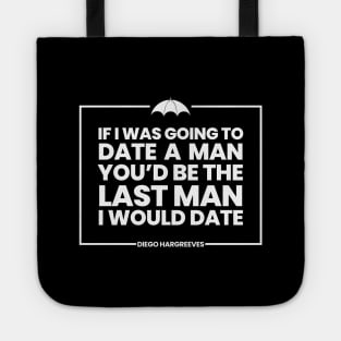 Umbrella Academy Quote - Diego Hargreeves Tote