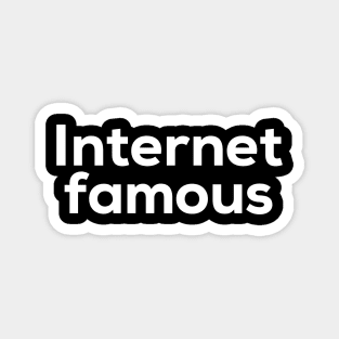 Internet famous Magnet