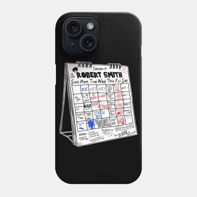 The Friday I'm In Love Calendar of Robert Smith Phone Case by darklordpug