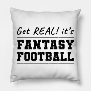 Get Real! It's Fantasy Football Pillow