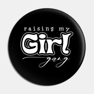 Raising my girl gang Pin