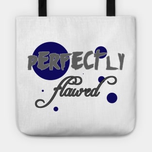 Perfectly Flawed Tote