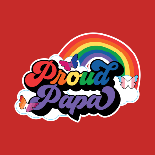 Proud Papa - Pride Month T-Shirt