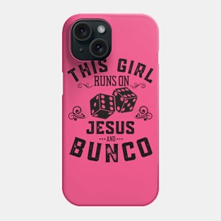 This Girl Runs On Jesus And Bunco Phone Case