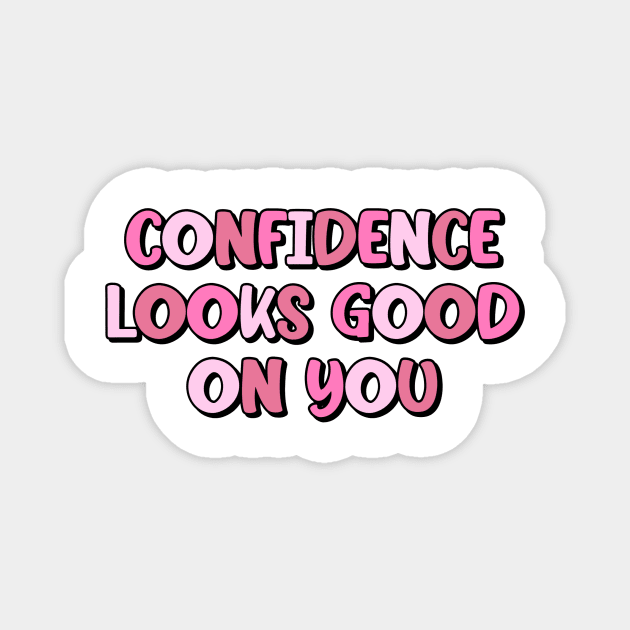 Confidence Magnet by DiorBrush