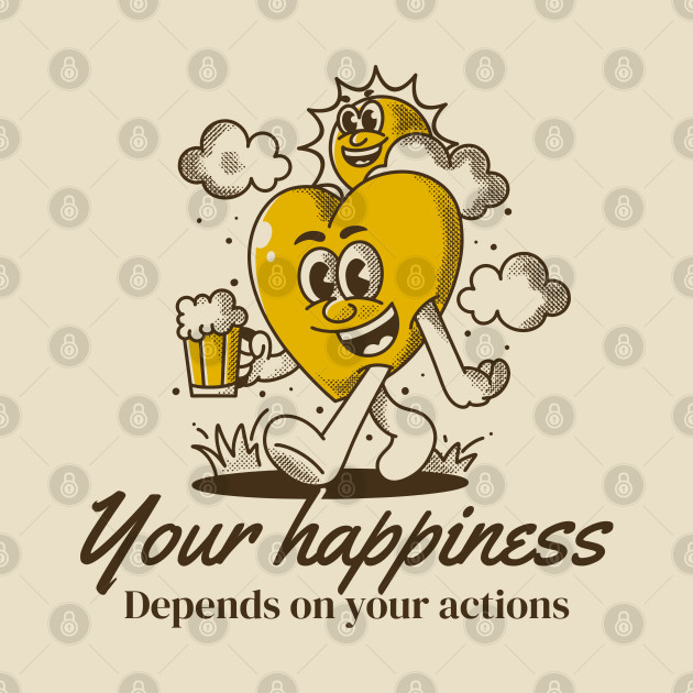 Your happiness depends on your action by adipra std