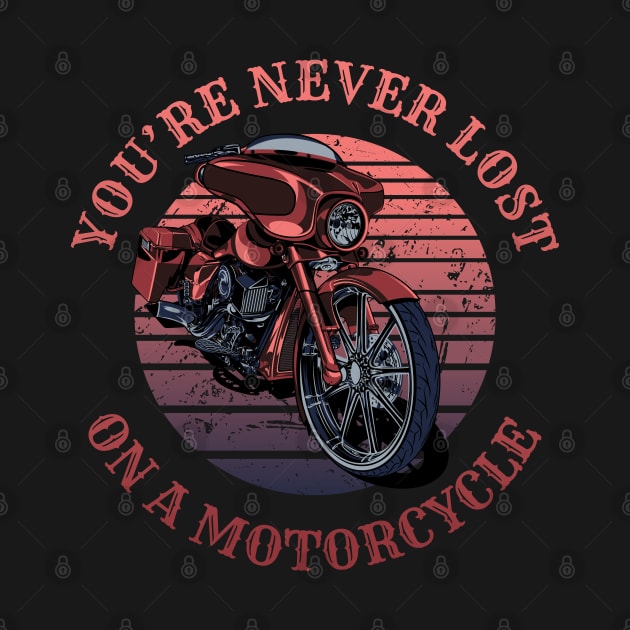 You're never lost on a motorcycle, Biker life, Bikers by Lekrock Shop