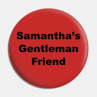 ISIHAC Samantha's Gentleman Friend - Dark Text Pin