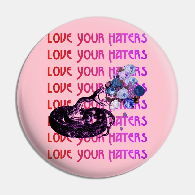 Love Your Haters Pin by hardcore repertoire