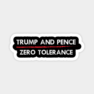 Trump and Pence - Zero Tolerance - VP Debate 2020 Pro Biden Magnet