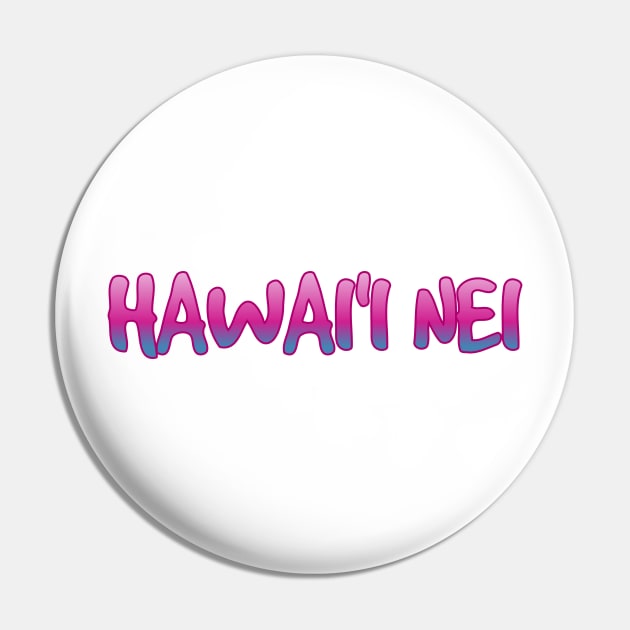 Hawai'i nei Hawaii is my home Pin by Coreoceanart