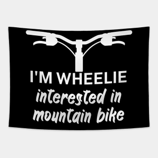 Im wheelie interested in mountain bike Tapestry