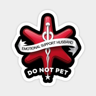 Emotional-Support-Husband-Do-Not-Pet Magnet