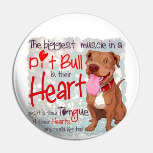 The biggest muscle in a pitbull is their heart Pin
