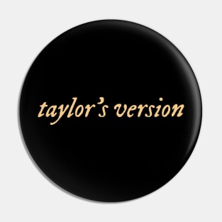 Taylors Version (fearless color) Pin