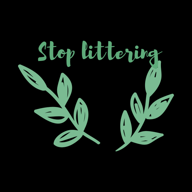 Stop Littering / Go Green, Environmentally Friendly, Eco Friendly, Zero Waste, Save the Planet by BitterBaubles