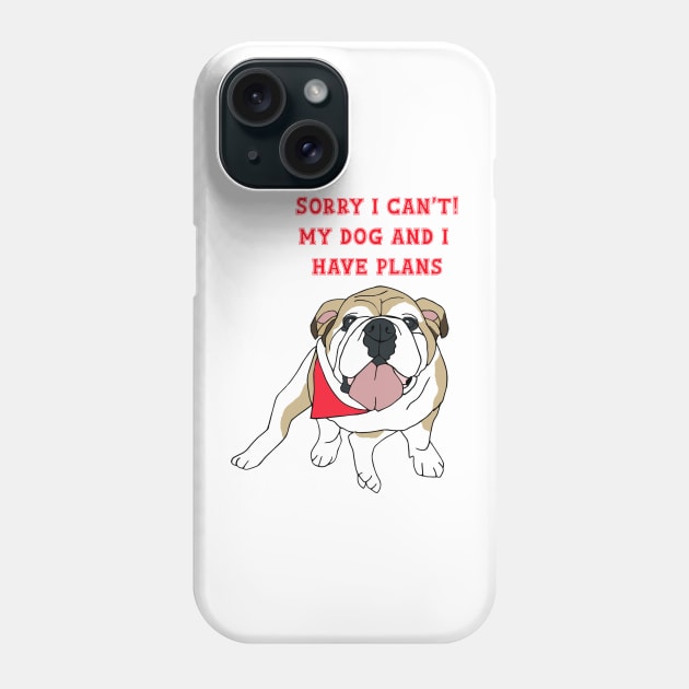 Nina The dog have plans Phone Case by YaiVargas