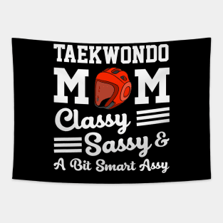 Taekwondo Mom Classy Sassy And A Bit Smart Assy Tapestry