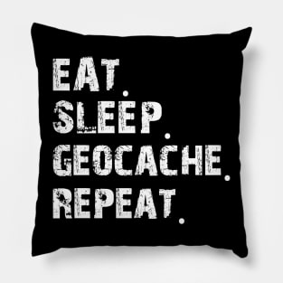 Geocaching Lover - Eat Sleep Geocache Repeat Pillow