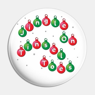 Christmas message Jingle On Tinsel Toes Pin