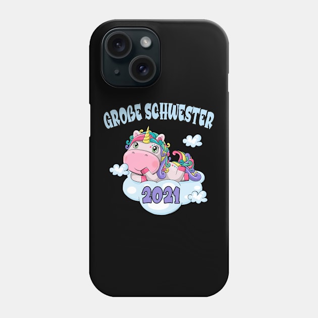 Einhorn Große Schwester 2021 Schwestern Phone Case by Foxxy Merch