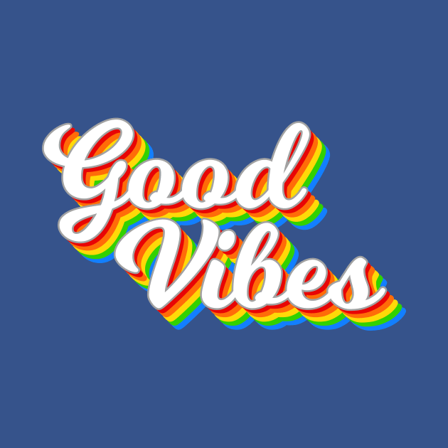 Good Vibes for life by nataliesnow24