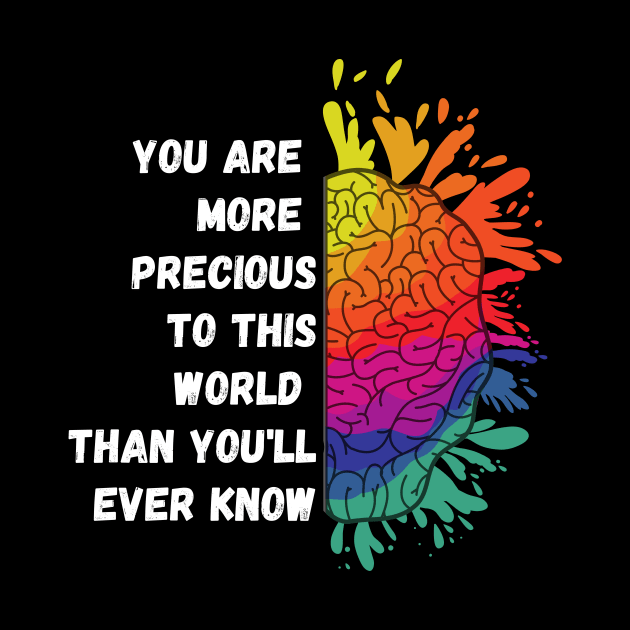 You are more precious to this world than you'll ever know by Crafty Mornings