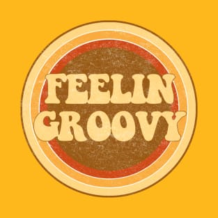 Feeling groovy! T-Shirt