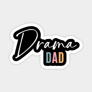 Drama Dad Magnet