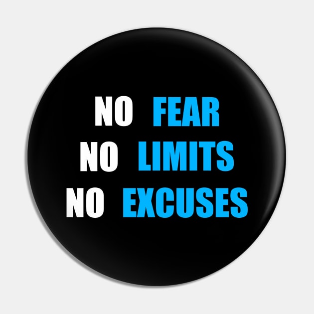 No Fear No Limit No Excuses Pin by DMJPRINT