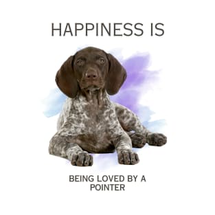 HAPPINESS IS BEING LOVED BY A POINTER T-Shirt