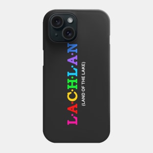 Lachlan  - Land of lakes. Phone Case