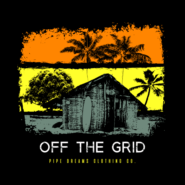 Off the Grid by Pipe Dreams Clothing Co.