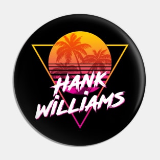 Hank Williams - Proud Name Retro 80s Sunset Aesthetic Design Pin