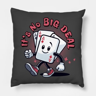 It's No Big Deal Pillow