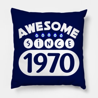 Awesome Since 1970 Pillow