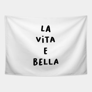 la vita e bella(life is beautiful) Tapestry