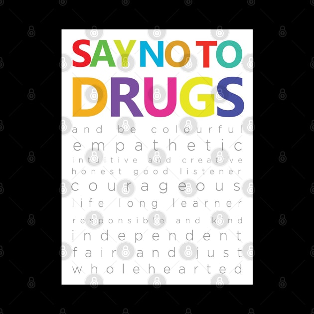 say no to drugs T shirts, Mug Totes Stickers Pillows Wall Art Noteooks by Creative Heaven